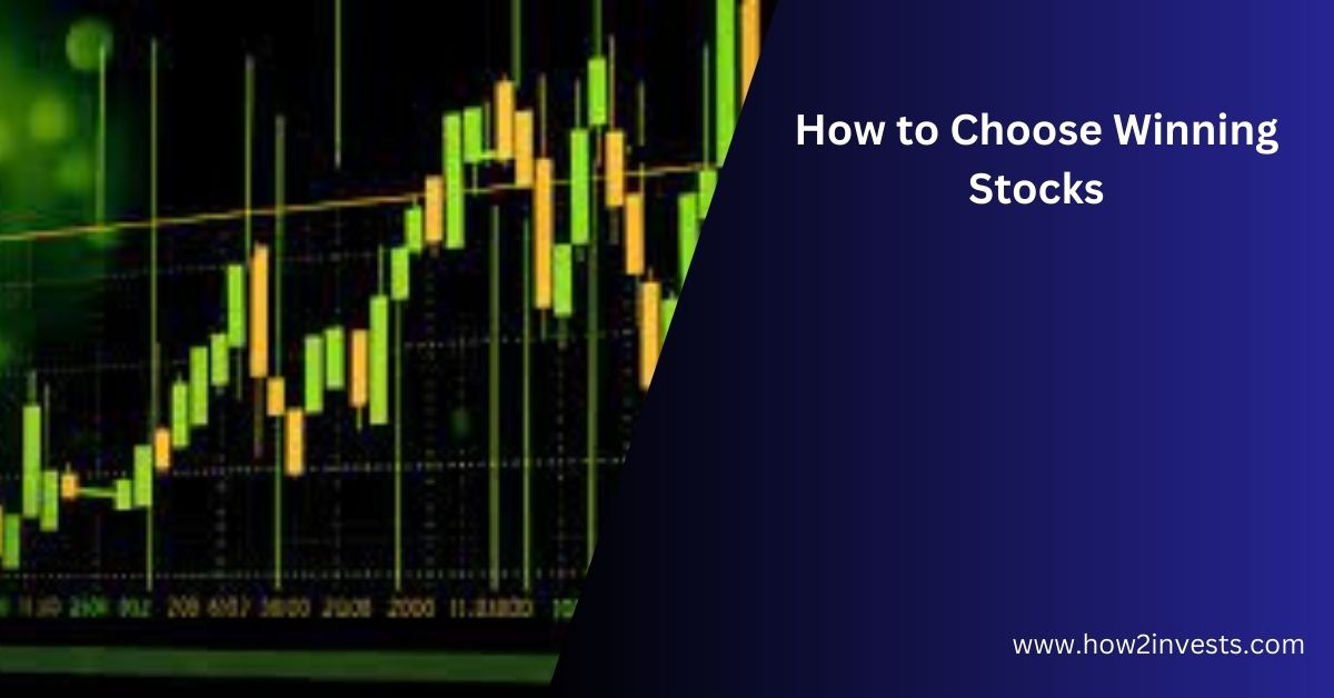 How To Choose Winning Stocks - Unlock The Success