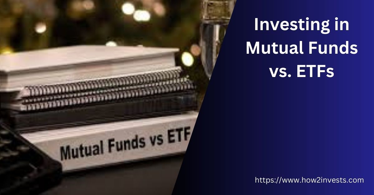 Investing in Mutual Funds vs ETFs: Understanding the Differences ...