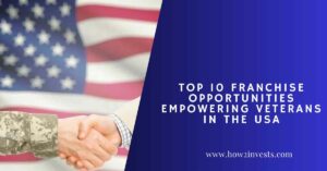 Top 10 Franchise Opportunities Empowering Veterans in the USA