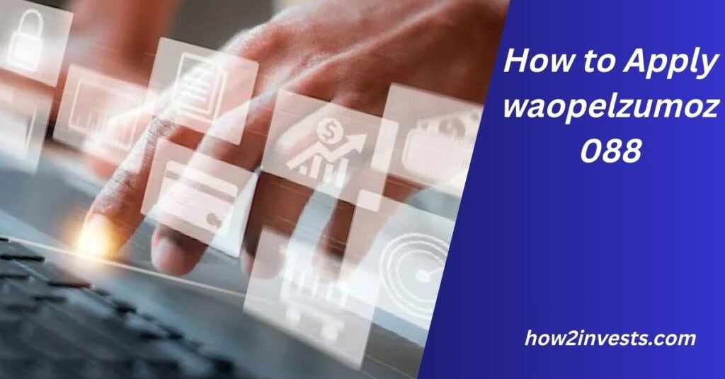 How to Apply waopelzumoz088