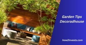 Garden Tips Decoradhouse
