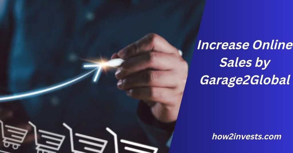 Increase Online Sales by Garage2Global