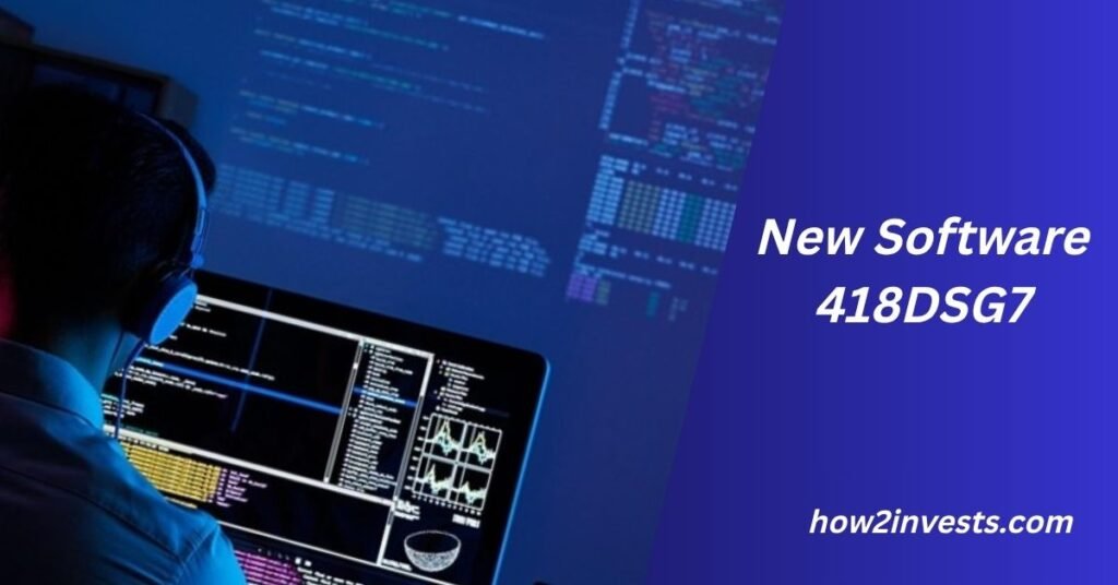 New Software 418DSG7